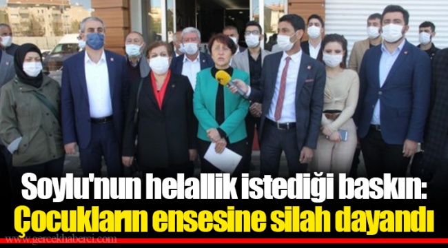 Soylu'nun helallik istediği baskın: Çocukların ensesine silah dayandı
