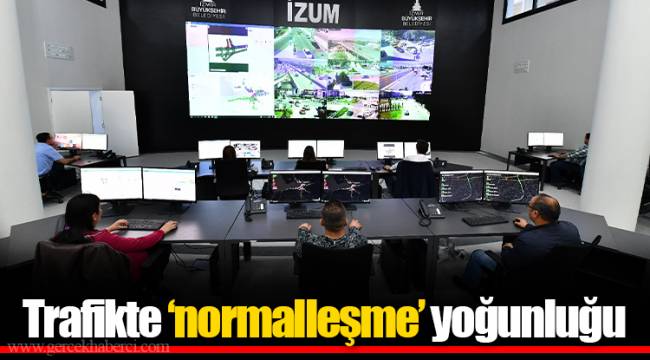 Trafikte ‘normalleşme’ yoğunluğu