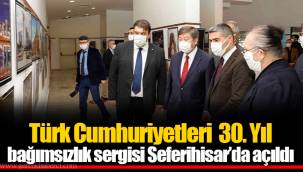 Türk Cumhuriyetleri 30. Yıl bağımsızlık sergisi Seferihisar’da açıldı