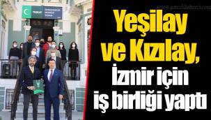 Yeşilay ve Kızılay, İzmir için iş birliği yaptı