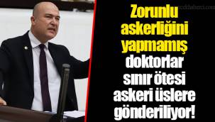 Zorunlu askerliğini yapmamış doktorlar sınır ötesi askeri üslere gönderiliyor!