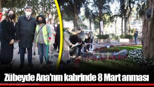 Zübeyde Ana'nın kabrinde 8 Mart anması