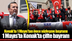 1 Mayıs’ta Konak’ta çifte bayram