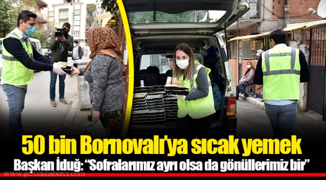 50 bin Bornovalı’ya sıcak yemek