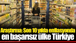 Araştırma: Son 10 yılda enflasyonda en başarısız ülke Türkiye