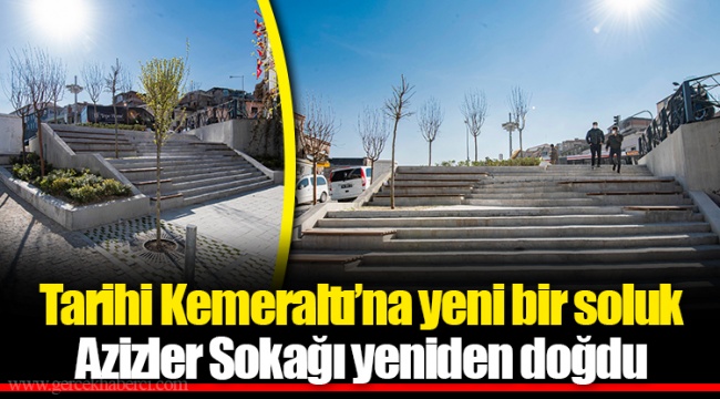 Azizler Sokağı yeniden doğdu