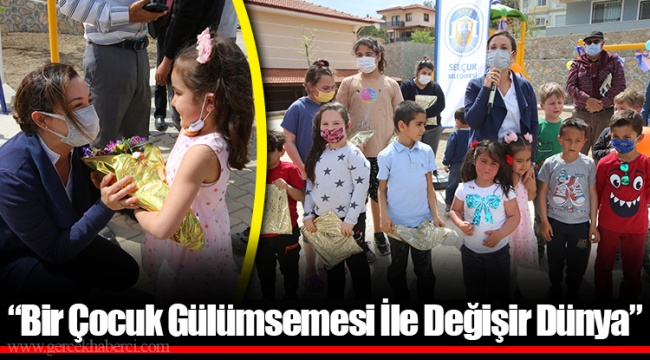 Başkan Sengel: Bir Çocuk Gülümsemesi İle Değişir Dünya