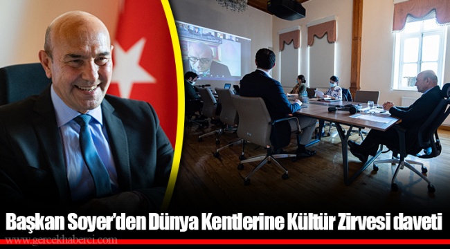 Başkan Soyer’den Dünya Kentlerine Kültür Zirvesi daveti