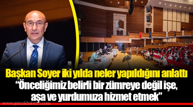 Başkan Soyer iki yılda neler yapıldığını anlattı