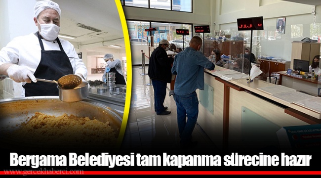 Bergama Belediyesi tam kapanma sürecine hazır