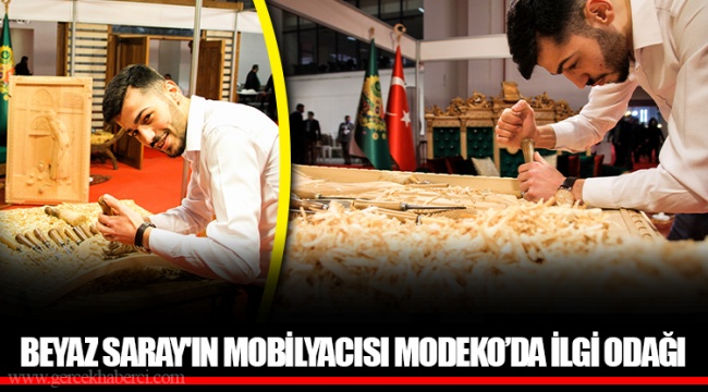 BEYAZ SARAY'IN MOBİLYACISI MODEKO’DA İLGİ ODAĞI