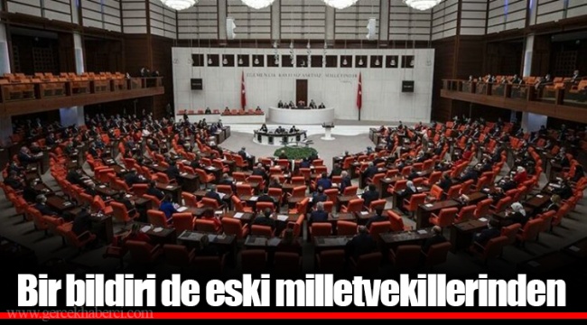 Bir bildiri de eski milletvekillerinden