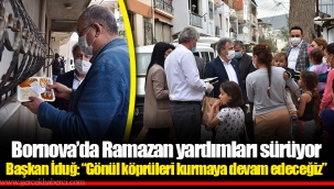 Bornova’da Ramazan yardımları sürüyor