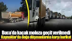 Buca’da kaçak moloza geçit verilmedi
