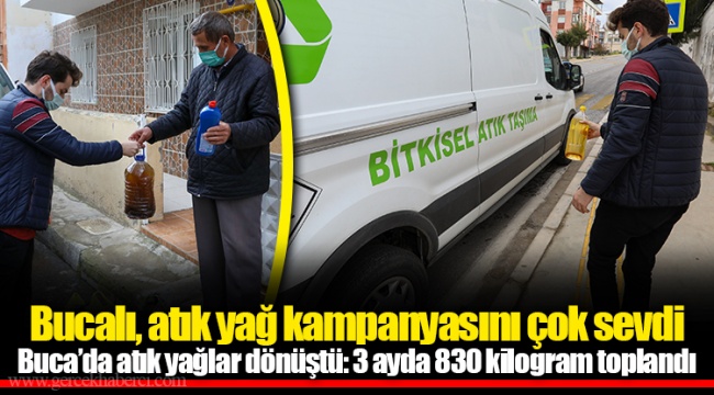 Bucalı, atık yağ kampanyasını çok sevdi
