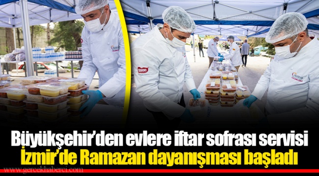 Büyükşehir’den evlere iftar sofrası servisi