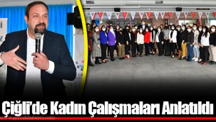 Çiğli’de Kadın Çalışmaları Anlatıldı