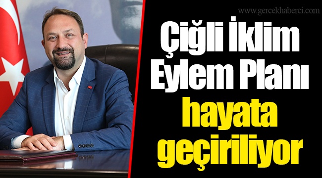 Çiğli İklim Eylem Planı hayata geçiriliyor