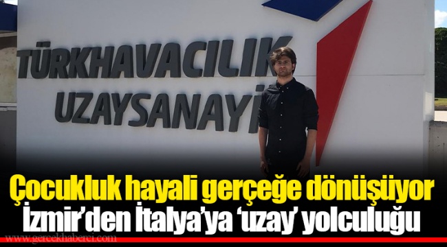Çocukluk hayali gerçeğe dönüşüyor