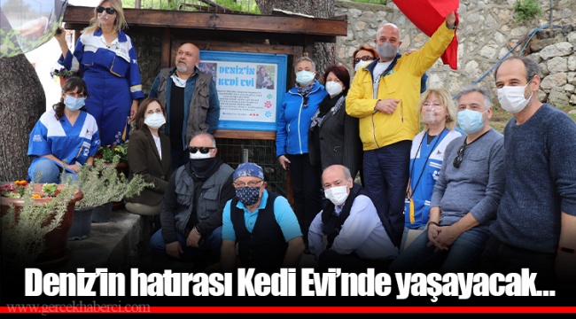 Deniz’in hatırası Kedi Evi’nde yaşayacak…