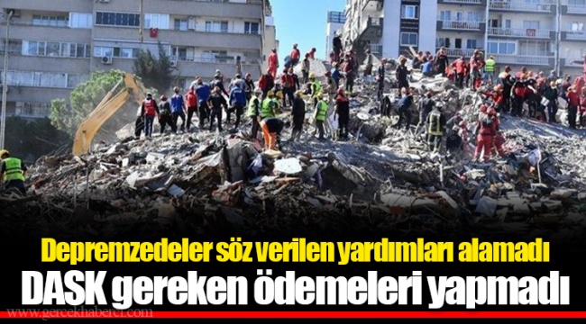 Depremzedeler söz verilen yardımları alamadı