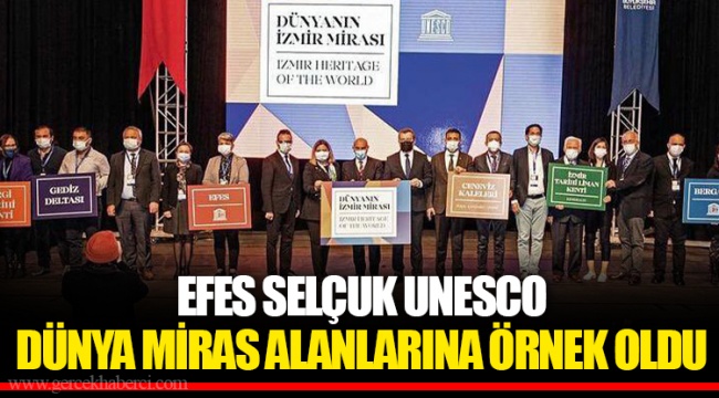 EFES SELÇUK UNESCO DÜNYA MİRAS ALANLARINA ÖRNEK OLDU 