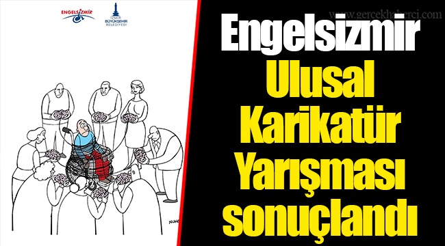 Engelsizmir Ulusal Karikatür Yarışması sonuçlandı