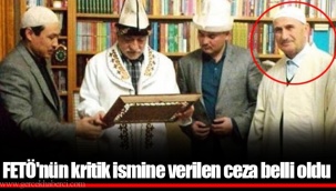 FETÖ'nün kritik ismine verilen ceza belli oldu