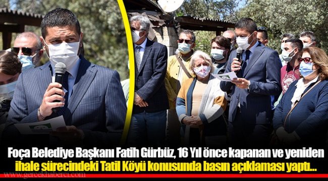 FOÇA TATİL KÖYÜ İÇİN BASIN AÇIKLAMASI