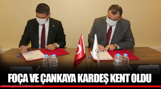 FOÇA VE ÇANKAYA KARDEŞ KENT OLDU