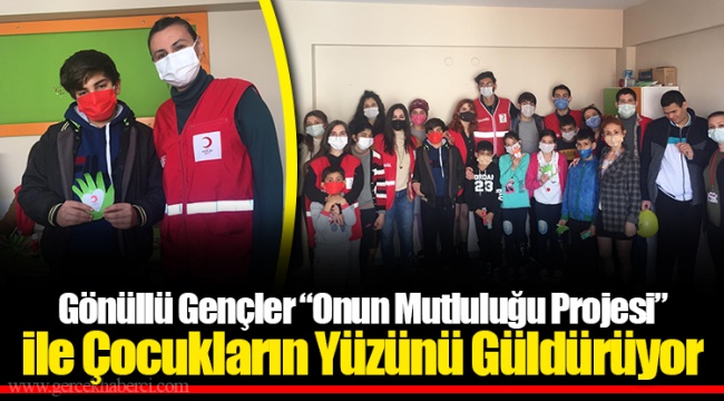 Gönüllü Gençler “Onun Mutluluğu Projesi” ile Çocukların Yüzünü Güldürüyor