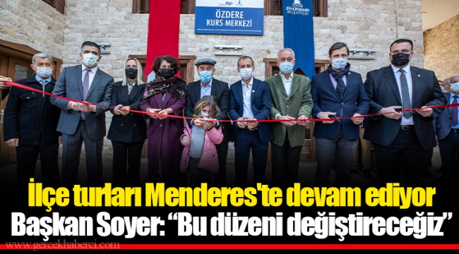 İlçe turları Menderes'te devam ediyor