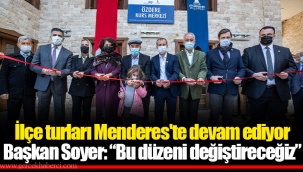 İlçe turları Menderes'te devam ediyor