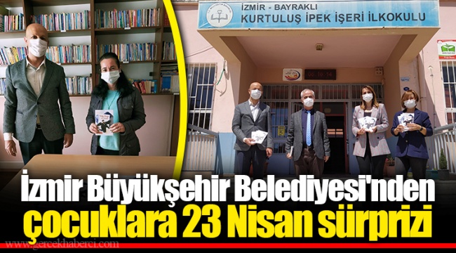 İzmir Büyükşehir Belediyesi'nden çocuklara 23 Nisan sürprizi