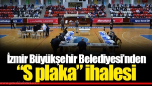 İzmir Büyükşehir Belediyesi’nden “S plaka” ihalesi
