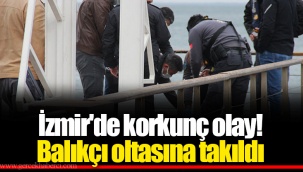 İzmir'de korkunç olay! Balıkçı oltasına takıldı