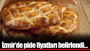 İzmir’de pide fiyatları belirlendi…
