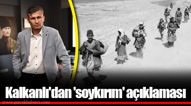 Kalkanlı'dan 'soykırım' açıklaması
