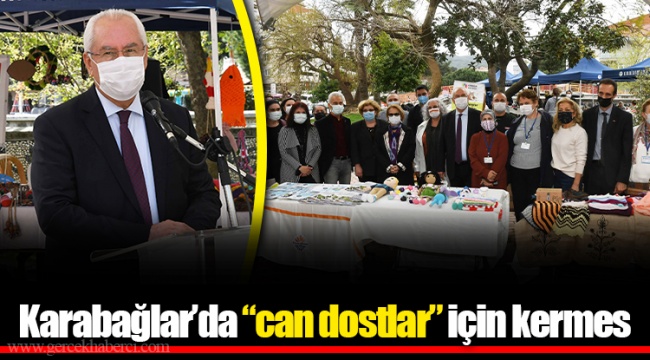 Karabağlar’da “can dostlar” için kermes