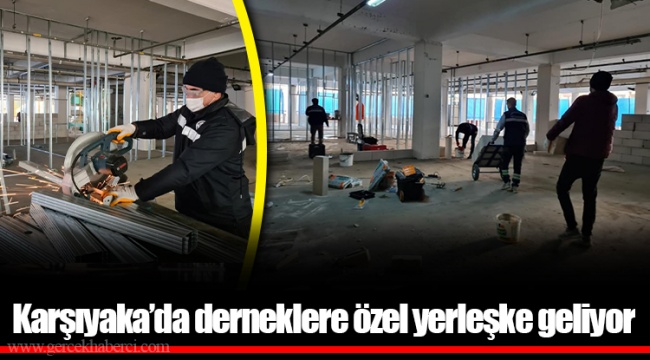 Karşıyaka’da derneklere özel yerleşke geliyor 