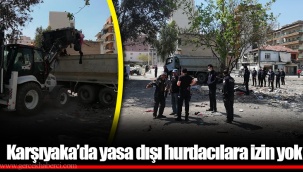 Karşıyaka’da yasa dışı hurdacılara izin yok