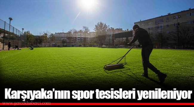 Karşıyaka’nın spor tesisleri yenileniyor