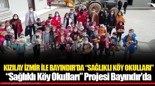 KIZILAY İZMİR İLE BAYINDIR’DA “SAĞLIKLI KÖY OKULLARI”