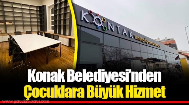 Konak Belediyesi’nden Çocuklara Büyük Hizmet