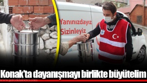 Konak’ta dayanışmayı birlikte büyütelim