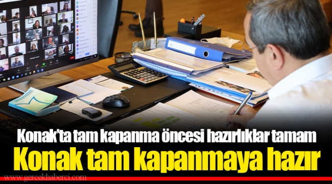 Konak’ta tam kapanma öncesi hazırlıklar tamam