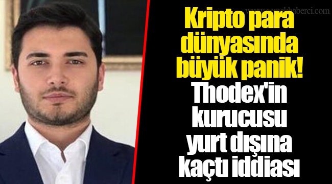 Kripto para dünyasında büyük panik! Thodex'in kurucusu yurt dışına kaçtı iddiası