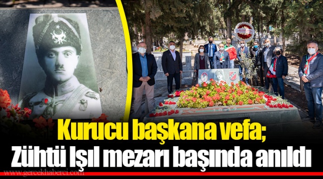 Kurucu başkana vefa; Zühtü Işıl mezarı başında anıldı