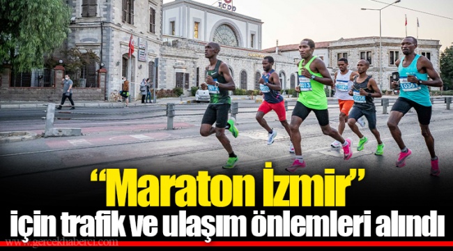“Maraton İzmir” için trafik ve ulaşım önlemleri alındı