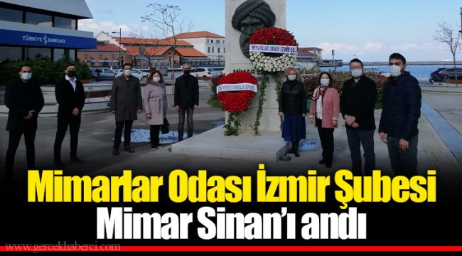 Mimarlar Odası İzmir Şubesi Mimar Sinan’ı andı